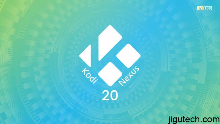Kodi 20.0；Nexus&更新包括对AV1视频和蒸汽甲板控制器的支持