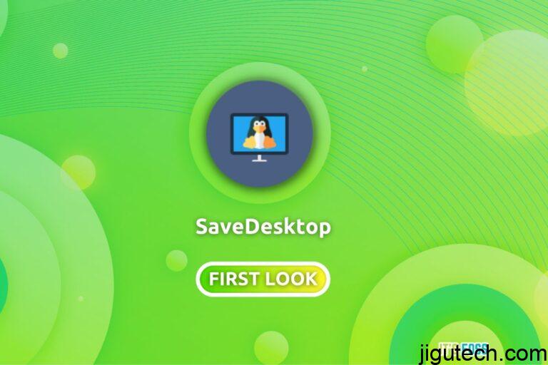 使用SaveDesktop轻松保存您的Linux桌面设置