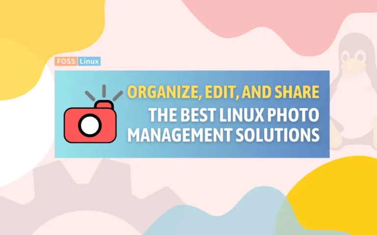 10 款最佳 Linux 照片管理软件