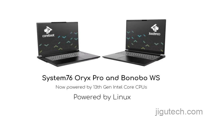 System76 的 Oryx Pro 和 Bonobo WS Linux 笔记本电脑获得“Raptor Lake”CPU