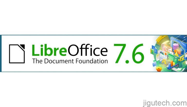LibreOffice 7.6开源办公套件正式发布，这就是新功能