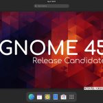 GNOME 45 候选版本