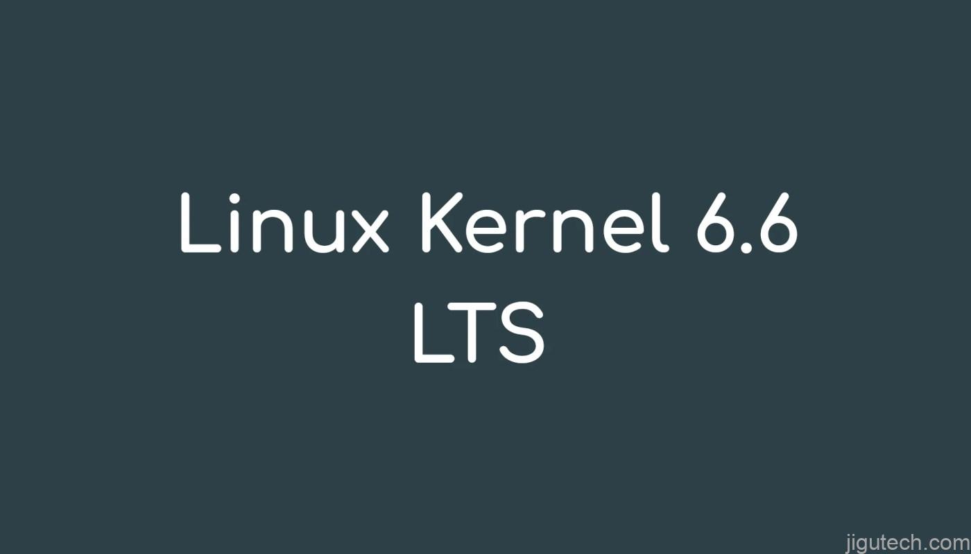 Linux 内核 6.6 LTS