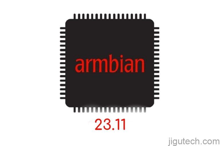 Armbian 23.11 发布，附带 Linux 内核 6.6 LTS 并支持新设备