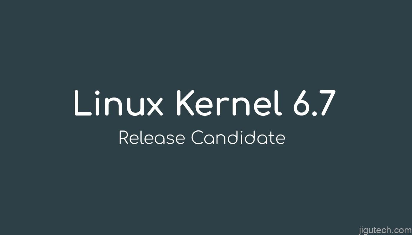 Linux 6.7 候选版本